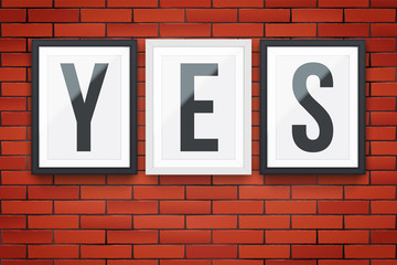Obraz premium Red brick wall with modern picture frames and word YES. Motivation concept Lettering in Interior. Poster Closeup view. Vector Illustration.