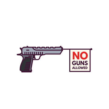 Big pistol with banner or flag sticking from barrel. Flag with text no guns allowed. Modern handgun toy with no bullets. Anti weapon law. Line style illustration.