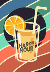 Happy Hour Poster Design With A Glass Of Cocktail Or A Juice Vector Image