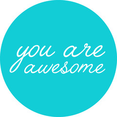 You are awesome lettering design