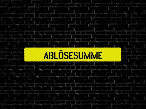 Neutrales Bild auf dem das Wort Abl&ouml;sesumme abgebildet ist. Abstrakte Illustration