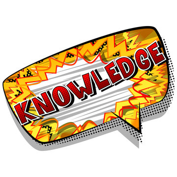 Knowledge - Vector illustrated comic book style phrase.