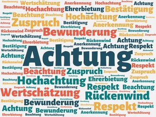 Das Wort - Achtung - abgebildet in einer Wortwolke mit zusammenh&auml;ngenden W&ouml;rtern