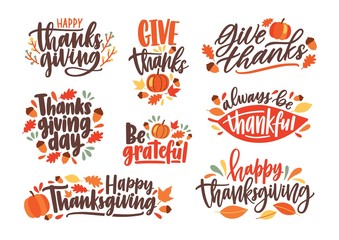 Collection of Thanksgiving day letterings decorated by seasonal design elements and isolated on white background. Bundle of handwritten phrases. Colorful vector illustration for autumn holiday.