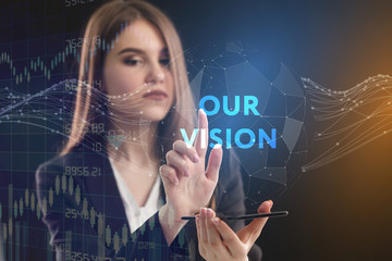 The concept of business, technology, the Internet and the network. A young entrepreneur working on a virtual screen of the future and sees the inscription: Our vision