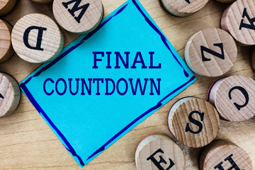 Word writing text Final Countdown. Business concept for Last moment of any work having no...