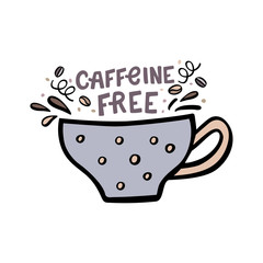 Decaffeinated coffee cup with handdrawn lettering. Handdrawn vector illustration.
