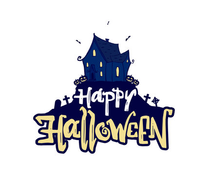 Vector illustration: Hand drawn cartoon haunted house and lettering of Happy Halloween on white background.