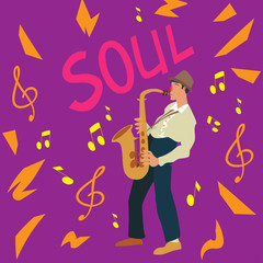 Bright greeting card. Poster of musician with text  'soul'. Saxophonist. Man plays a saxophone. Vector illustration.