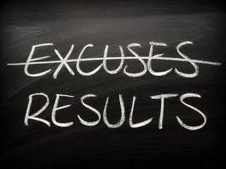 The word Excuses crossed out on a backboard and replaced with the word Results