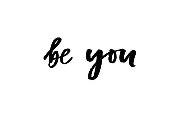 slogan Be you phrase graphic vector Print Fashion lettering calligraphy