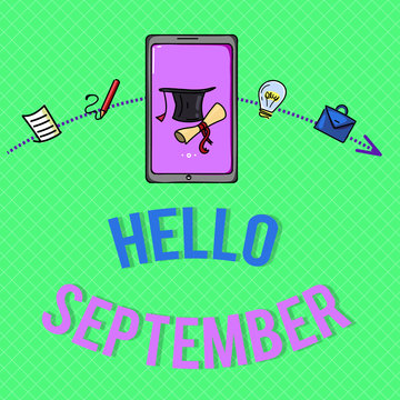 Text sign showing Hello September. Conceptual photo Eagerly wanting a warm welcome to the month of September.