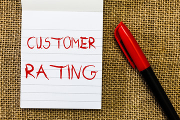 Handwriting text Customer Rating. Concept meaning Each point of the customers enhances the...