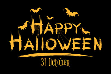 Happy Halloween inscription. Grunge brush. Flying bats and a spider on a web. Text banner. 31 october.Terrible festive cover. Vector illustration