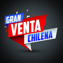 Gran venta Chilena, Chilean big sale spanish text, vector modern colorful promotional banner