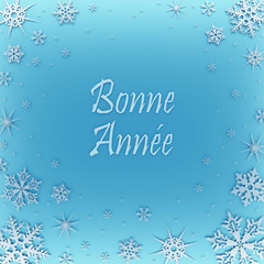 Christmas card with new year greetings in French, decorated with snowflakes. Bonne anne