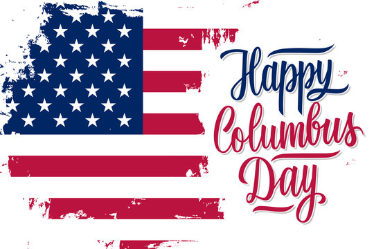 USA Columbus Day celebrate banner with United States national flag brush stroke background and hand lettering Happy Columbus Day. Vector illustration.