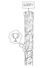 Cartoon stick drawing conceptual illustration of man or businessman climbing the rock hoping to win the trophy or victory on the top, but there is just sign saying sorry. Business concept of challenge