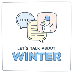 Let's talk about winter doodle illustration dialog speech bubbles with icon