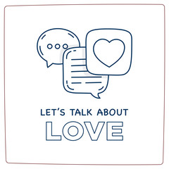 Let's talk about love doodle illustration dialog speech bubbles with icon