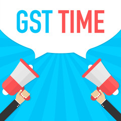 Male hand holding megaphone with GST Time speech bubble. Banner for business. Vector illustration.