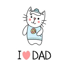 I love dad poster with cute cat kid. Cartoon flat vector illustration card