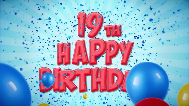 38. 19th Happy Birthday Red Text Appears on Confetti Popper Explosions Falling and Glitter Particles, Colorful Flying Balloons Seamless Loop Animation for Wishes Greeting, Party, Invitation, card.