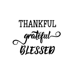 Thankful, grateful, blessed.Lettering for Happy Thanksgiving day. Ink illustration.
