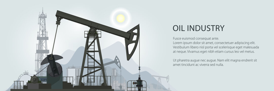 Oil Industry Banner, Silhouette Pumpjack on a Background of Mountains and Text, Overground Drive for a Reciprocating Piston Pump in an Oil Well, Vector Illustration