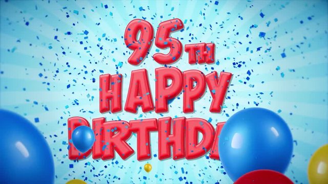 70. 95th Happy Birthday Red Text Appears on Confetti Popper Explosions Falling and Glitter Particles, Colorful Flying Balloons Seamless Loop Animation for Wishes Greeting, Party, Invitation, card.