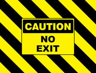 warning sign caution no exit