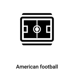 American football field top view icon vector isolated on white background, logo concept of American football field top view sign on transparent background, black filled symbol