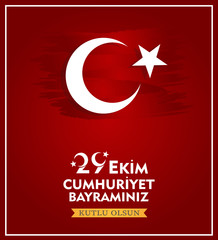vector illustration. (29 ekim cumhuriyet bayrami) Day Turkey. Translation: 29 october Republic Day Turkey and the National Day in Turkey. celebration republic.	