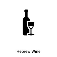 Hebrew Wine icon vector isolated on white background, logo concept of Hebrew Wine sign on transparent background, black filled symbol