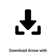 Download Arrow with Line icon vector isolated on white background, logo concept of Download Arrow with Line sign on transparent background, black filled symbol