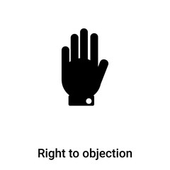 Right to objection icon vector isolated on white background, logo concept of Right to objection sign on transparent background, black filled symbol