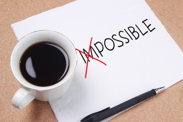 Possible, Motivational Words Quotes Concept