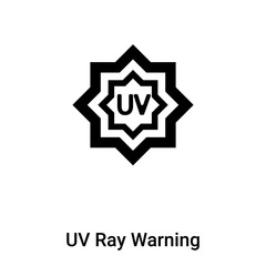 UV Ray Warning icon vector isolated on white background, logo concept of UV Ray Warning sign on transparent background, black filled symbol