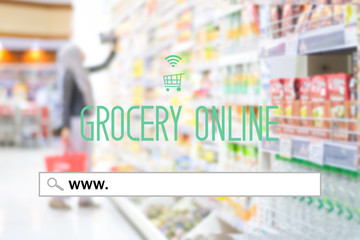 www. on search bar over blur grocery store background banner, grocery on line shopping ,business, E-commerce, technology and digital marketing concept background