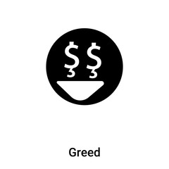 Greed icon vector isolated on white background, logo concept of Greed sign on transparent background, black filled symbol