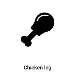 Chicken leg icon vector isolated on white background, logo concept of Chicken leg sign on transparent background, black filled symbol