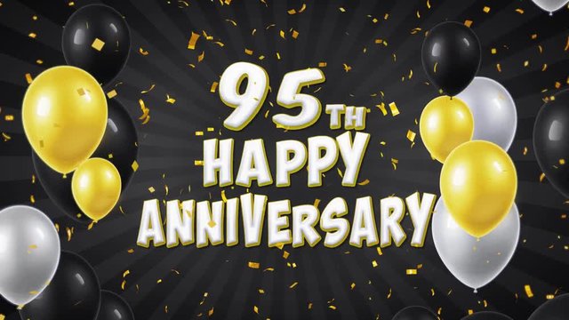 69. 95th Happy Anniversary Black Text Appears on Confetti Popper Explosions Falling and Glitter Particles, Flying Balloons Seamless Loop Animation for Wishes Greeting, Party, Invitation, card.