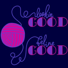Looking good feline good purple and pink hand lettering inscription