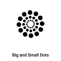 Big and Small Dots icon vector isolated on white background, logo concept of Big and Small Dots sign on transparent background, black filled symbol