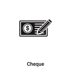 Cheque icon vector isolated on white background, logo concept of Cheque sign on transparent background, black filled symbol