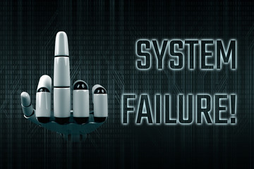 The robot arm showing the middle finger and the inscription " system failure". 3d illustration