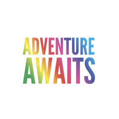 slogan ADVENTURE AWAITS phrase graphic vector Print Fashion lettering calligraphy