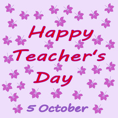 inscription Happy Teacher's Day. World Teachers' Day. 5 October
