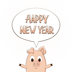 Happy New Year in speech bubble with little pig on white background