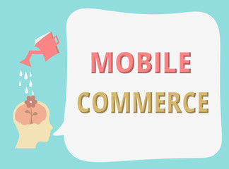 Writing note showing Mobile Commerce. Business photo showcasing Using mobile phone to conduct commercial transactions online.